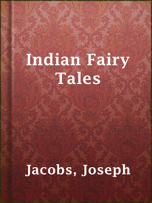 Title details for Indian Fairy Tales by Joseph Jacobs - Available